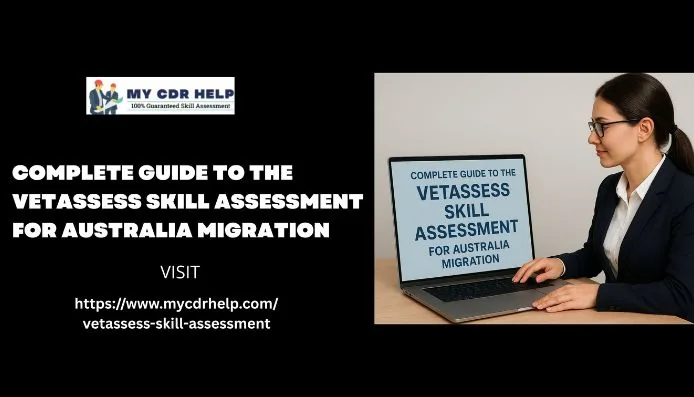 Complete Guide to the VETASSESS Skill Assessment for Australia Migration